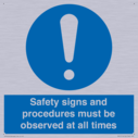 safety-signs-and-procedures-must-be-observed-at-all-times~